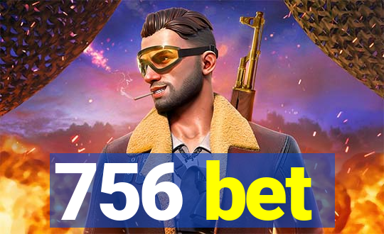 756 bet